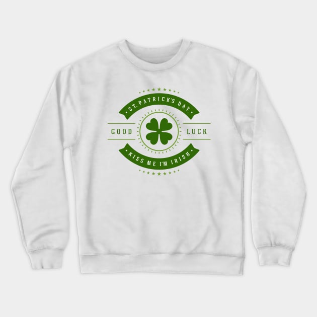 St. Patrick's Day Kiss Me I'm Irish Crewneck Sweatshirt by CoffeeandTeas